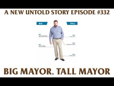 Big Mayor, Tall Mayor - A New Untold Story: Ep. 332
