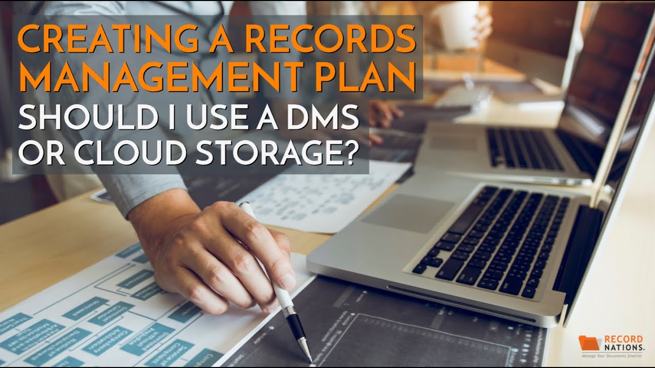 Creating a Records Management Plan: Is a DMS or Cloud Storage Better?