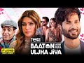 Teri Baaton Mein Aisa Uljha Jiya Full Movie 2024 Shahid Kapoor Kriti Sanon