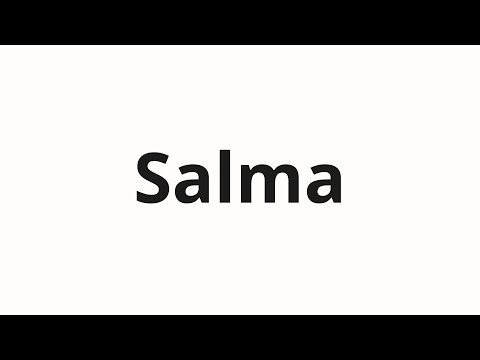 How to pronounce Salma