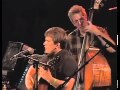 CHRIS THILE DOC WATSON BURY ME BENEATH THE WILLOW