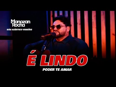 MARIOZAN ROCHA - É LINDO PODER TE AMAR - BAÚ ACÚSTICO VERSÕES