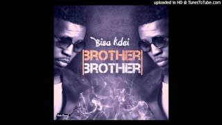 Bisa Kdei- Brother Brother
