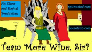 Team More Wine Sir Episode 10 "Valar Morghulis"