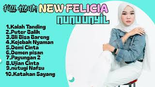 Download lagu FULL ALBUM - NUNU UNYIL - NEW FELICIA mp3