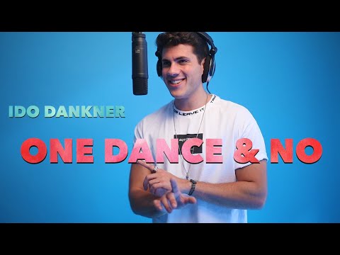 Ido Dankner  - One Dance & No // MASHUP