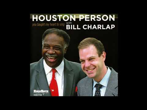 Houston Person with Bill Charlap - You Taught My Heart To Sing