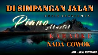 Download lagu DI SIMPANG JALAN || NADA COWOK | KARAOKE [ Musik aransemen ] Akas studio mp3