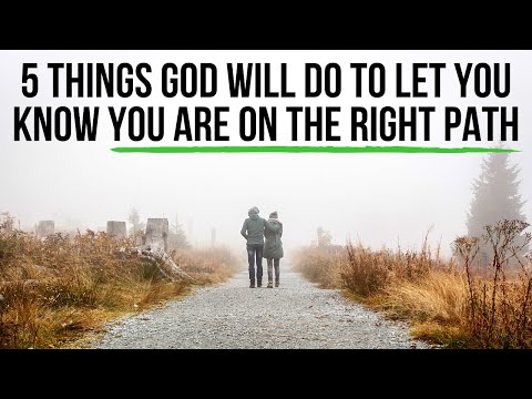 When You Are on the Right Path, God Will . . .