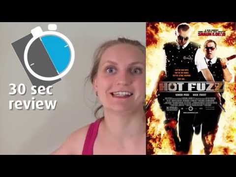 30 second review: Hot Fuzz