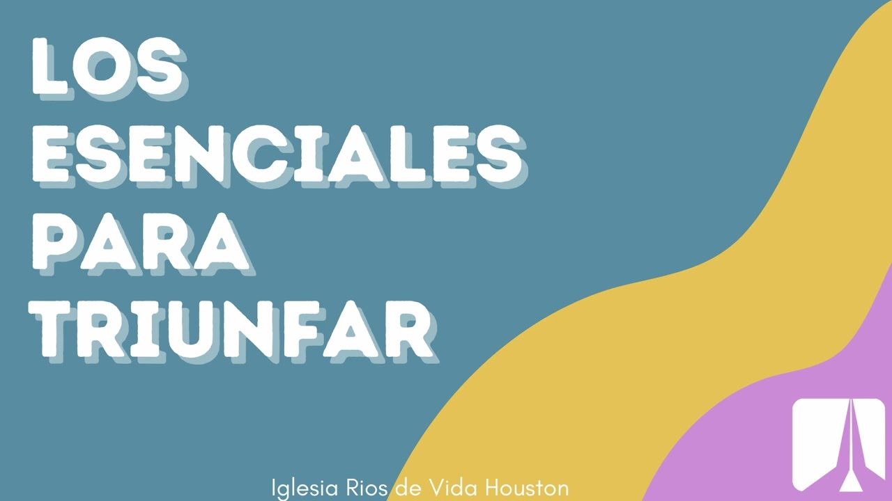 Los Esenciales para Triunfar