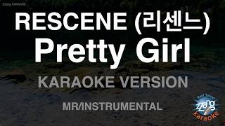 RESCENE (리센느) - Pretty Girl (Instrumental) (Karaoke Version)
