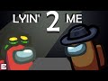 Lyin 2 Me In The Among Us Game Song By CG5