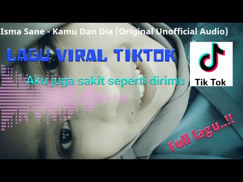 Lagu tiktok viral terbaru.!! Aku juga sakit sama seperti dirimu (Kamu dan Dia)
