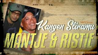 Download lagu KANGEN SLIRAMU - MANTJE & RISTIE mp3