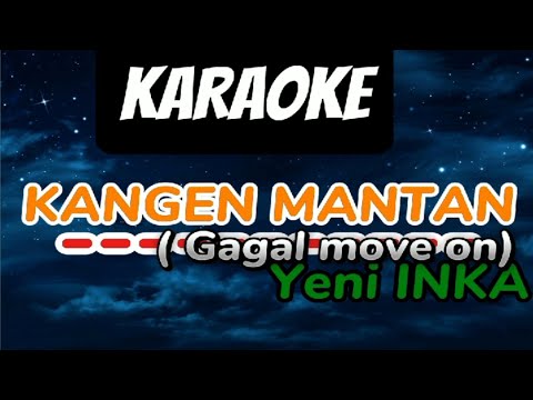 KARAOKE Kangen mantan - Yeni INKA
