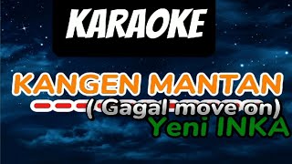 Download lagu KARAOKE Kangen mantan - Yeni INKA mp3 Download lagu KARAOKE Kangen mantan - Yeni INKA mp3