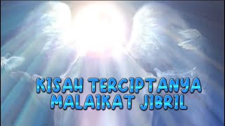 Download lagu Kisah terciptanya malaikat JIbril AS mp3 Download lagu Kisah terciptanya malaikat JIbril AS mp3