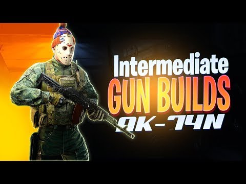Intermediate Gun Builds - AK-74N - Escape From Tarkov