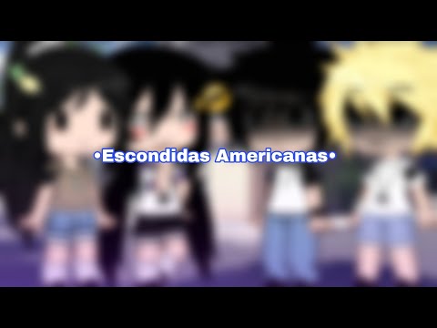 •Escondidas Americanas•