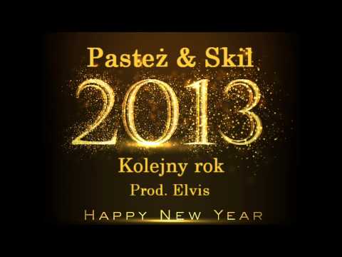 Pasteż & Skil - Kolejny rok (prod. Elvis)