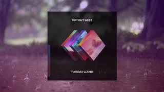 Way Out West - We Move In The Dark