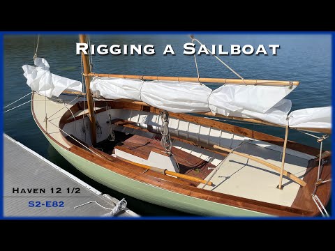 Rigging a Sailboat Single Handed, What to do Before You Raise the Mast S2-E82