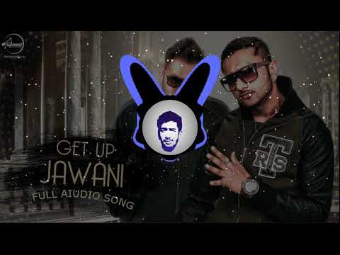 Get Up Jawani (Bass Boosted) || Yo Yo Honey Singh || Badshah || Mafia Mundeer || KM Bass Boosted