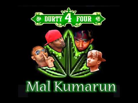 Durty 4 Four - Mal Kumarun ( Produced By G.O.A)