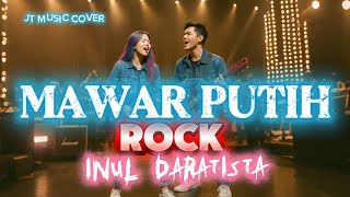 Download lagu MAWAR PUTIH [ INUL DARATISTA ] ROCK VERSION mp3