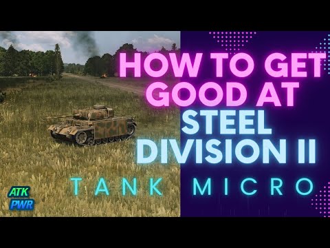 How to Get Good at Tank Micro- Steel Division 2