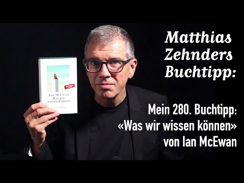 My 280th book recommendation: "What We Can Know" by Ian McEwan