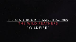 The Wild Feathers &quot;Wildfire&quot; - Live, March 26, 2022 @ The State Room