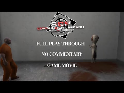 SCP: Containment Breach Ultimate Edition Reborn Full playthrough NO commentary game movie
