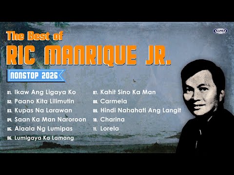 The Best of RIC MANRIQUE - Hari ng Kundiman - Ikaw Ang Ligaya Ko, Kupas Na Larawan & more - NONSTOP
