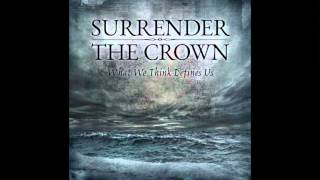 Surrender The Crown - Open The Gates