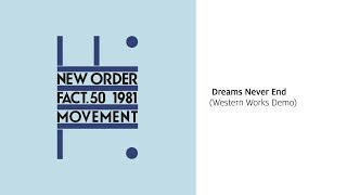 New Order - Dreams Never End (Western Works Demo) [Official Audio]