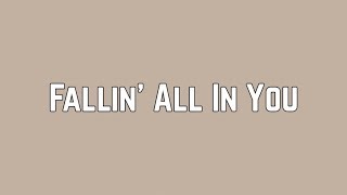 Shawn Mendes - Fallin&#39; All In You (Lyrics)