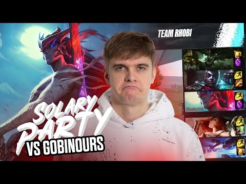 RHOBALAS : SOLARY PARTY | POV PERSO + VOCAL PETITE FINALE VS TEAM LES GOBINOURS - YONE | LOL FR