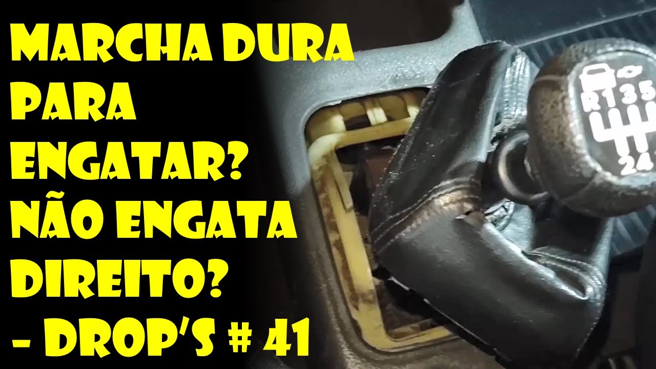 Marcha Dura para Engatar? Não Engata Direito? Como Resolver! | Dr. Corsa