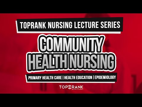 TopRank Nursing Lecture Series: Community Health Nursing