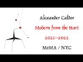 Alexander Calder Modern From The Start Museum Of Modern Art NYC 2021 22