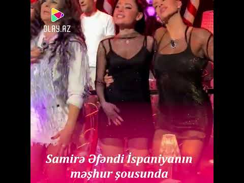 Samirə Əfəndi İspaniyanın məşhur şousunda