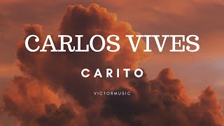 CARLOS VIVES - CARITO (LETRA)