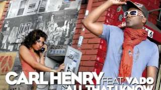 Carl Henry  All That I Know  f. VADO