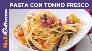 PASTA CON TONNO FRESCO E POMODORINI: primo piatto veloce