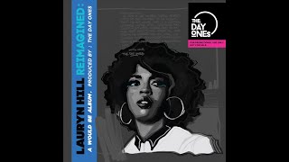 The Day Ones present Lauryn Hill (REIMAGINED) Adam Lives in Theory