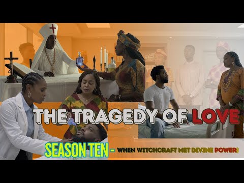 THE TRAGEDY OF LOVE     SEASON TEN