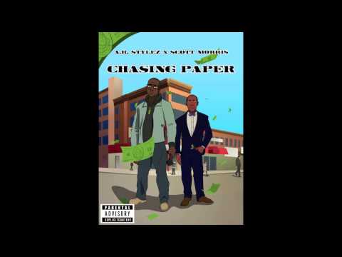 A.R. Stylez-- Chasing Paper ft Scott Morris