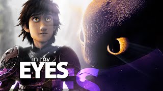 In My Eyes | Hiccup & Toothless {HTTYD}